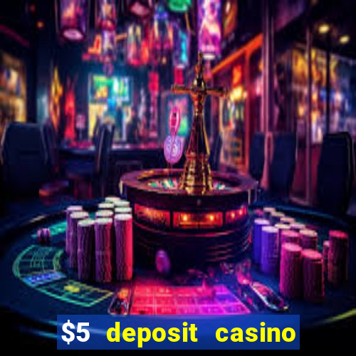 $5 deposit casino nz 2020