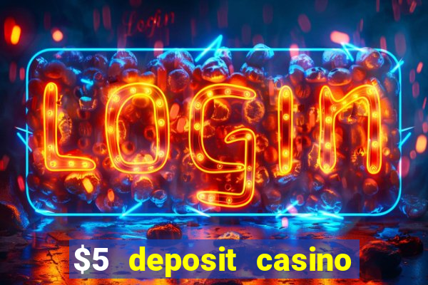 $5 deposit casino nz 2020