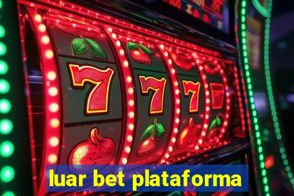 luar bet plataforma