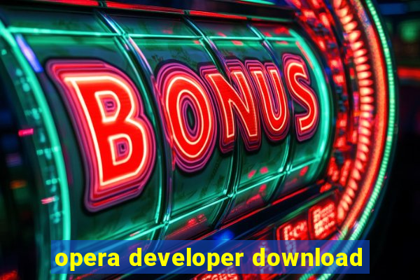 opera developer download