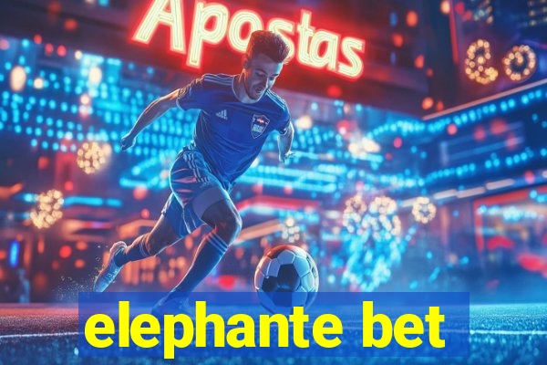 elephante bet