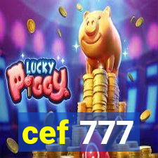 cef 777