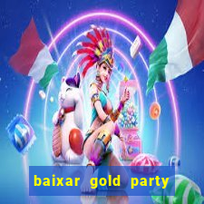 baixar gold party - slots