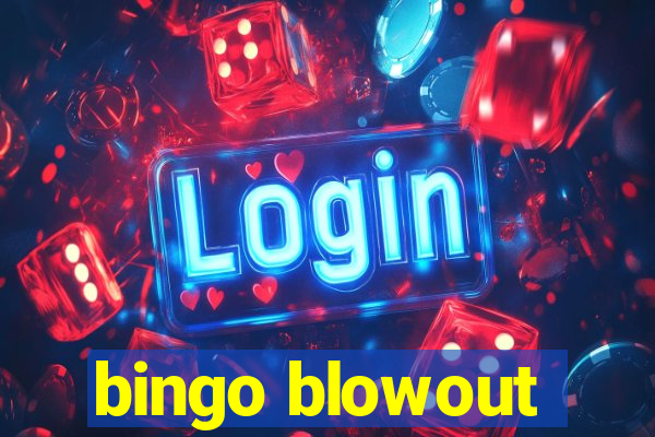 bingo blowout