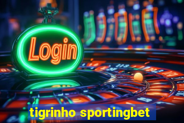 tigrinho sportingbet