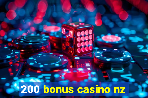 200 bonus casino nz