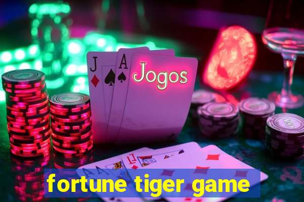 fortune tiger game