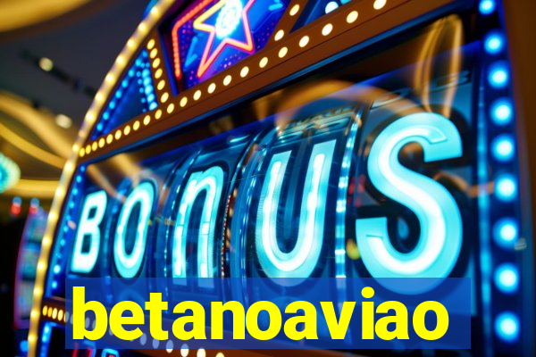 betanoaviao