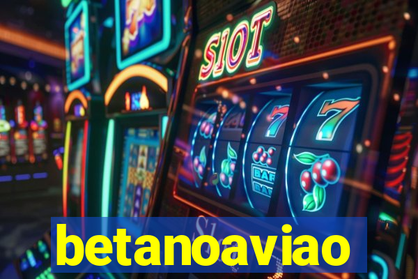 betanoaviao