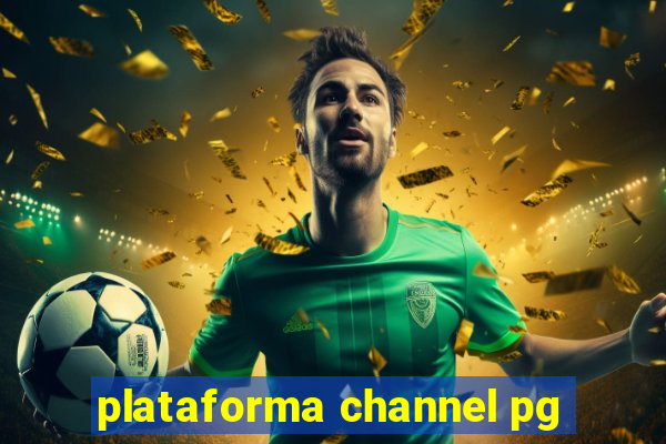 plataforma channel pg