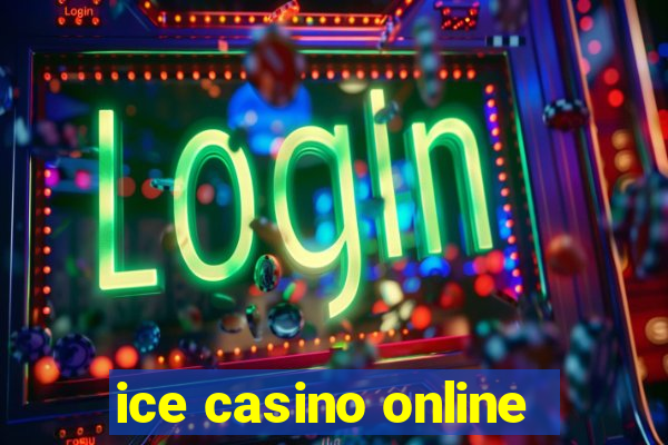 ice casino online