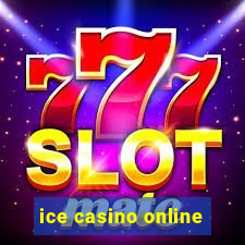 ice casino online