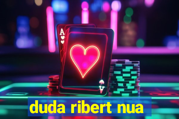 duda ribert nua