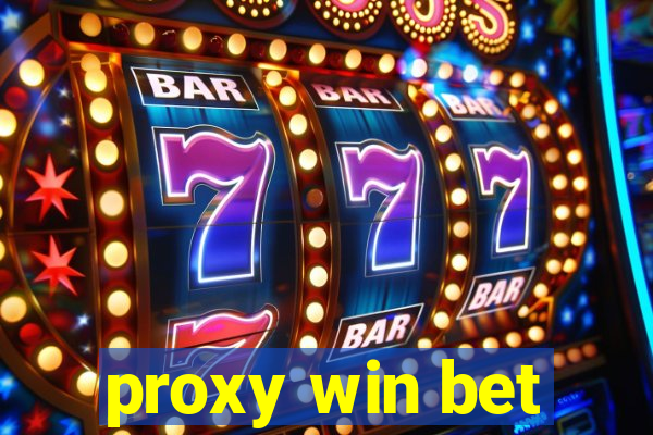 proxy win bet