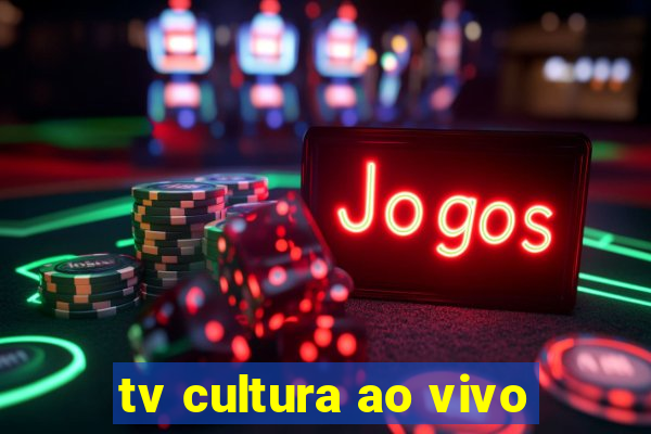 tv cultura ao vivo