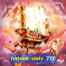 fortune slots 777 paga mesmo