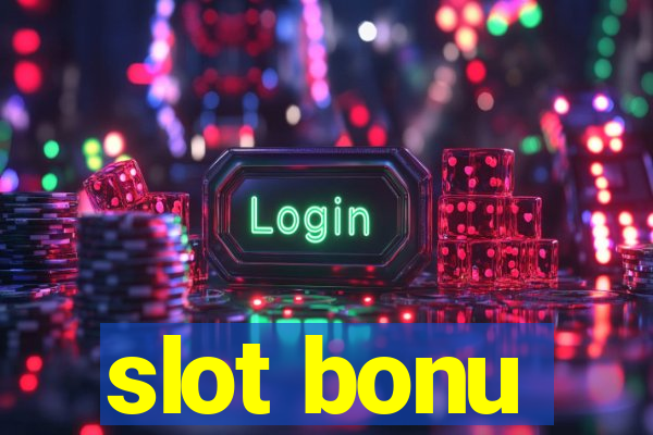 slot bonu