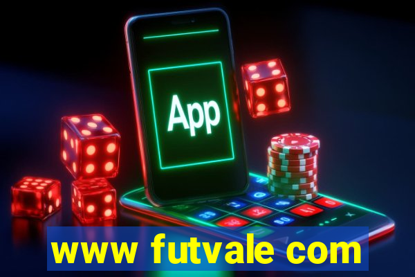 www futvale com