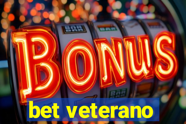 bet veterano