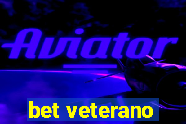 bet veterano