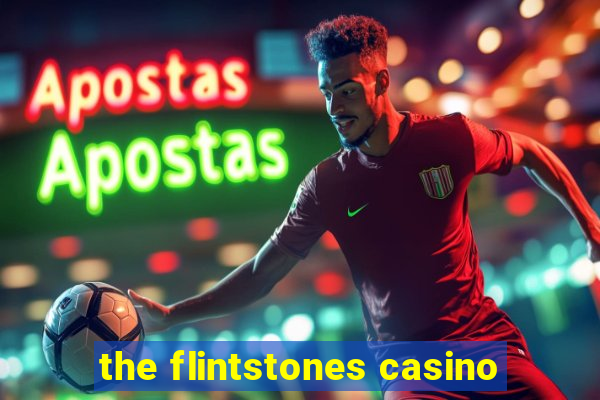 the flintstones casino