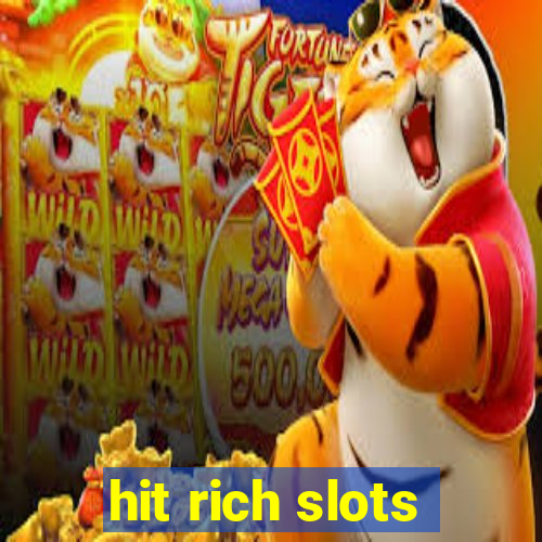 hit rich slots