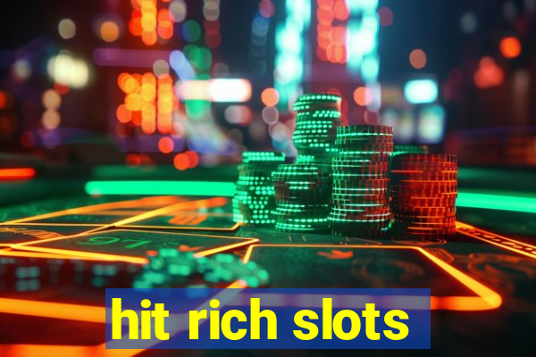 hit rich slots