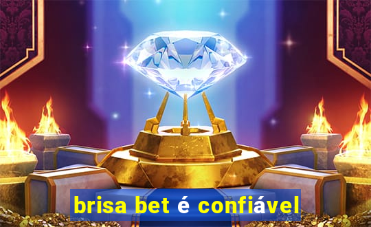 brisa bet é confiável