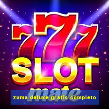 zuma deluxe gratis completo