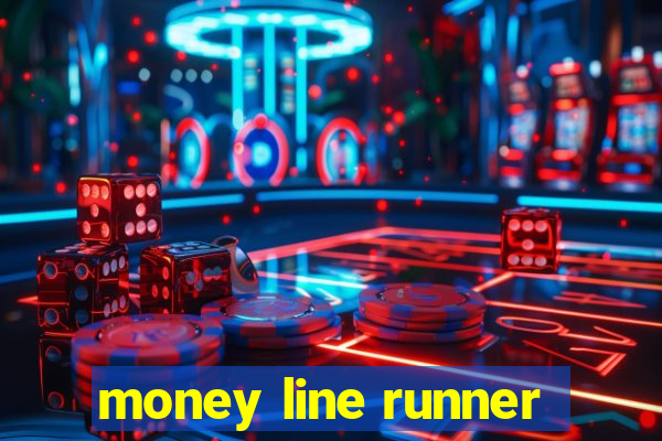 money line runner