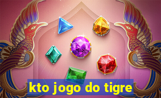 kto jogo do tigre