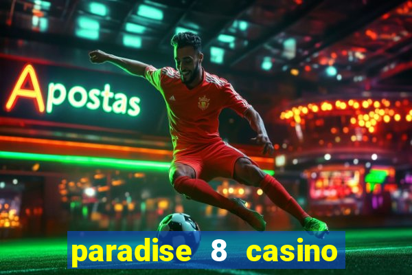 paradise 8 casino bonus codes