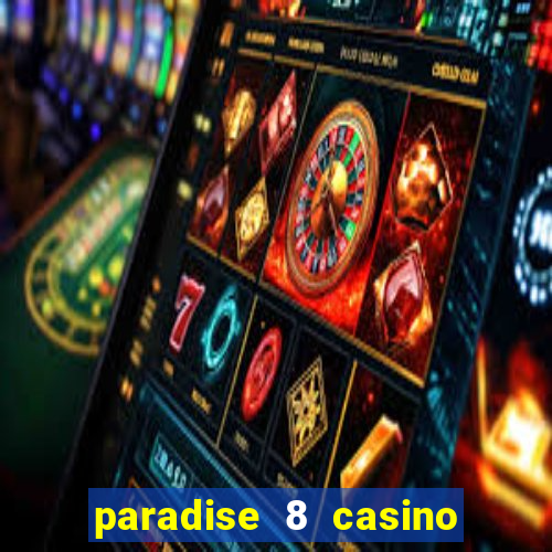 paradise 8 casino bonus codes