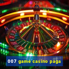 007 game casino paga