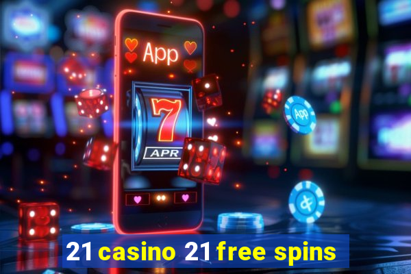 21 casino 21 free spins