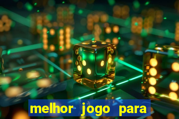 melhor jogo para ganhar dinheiro de verdade