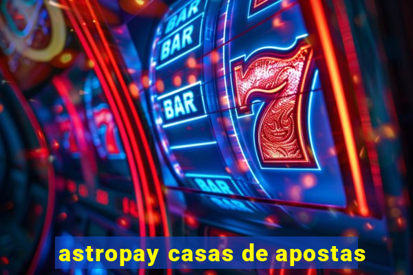 astropay casas de apostas