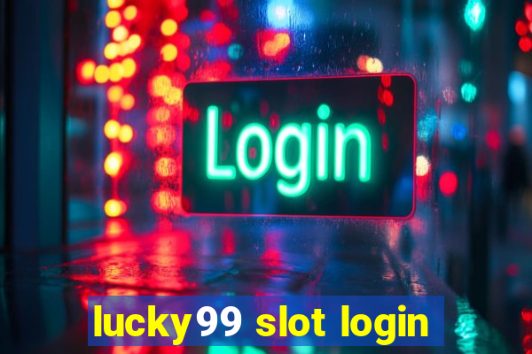 lucky99 slot login