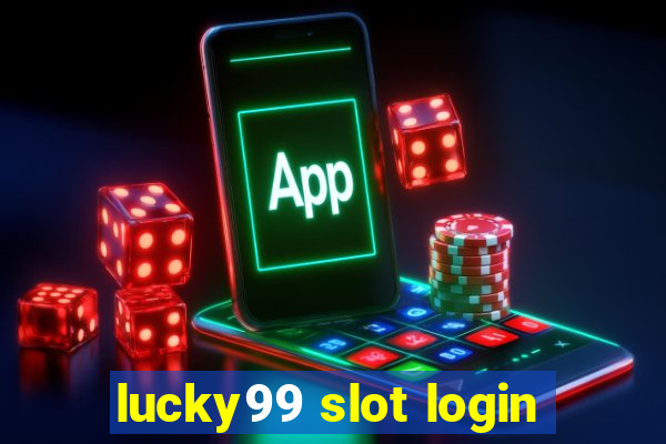 lucky99 slot login