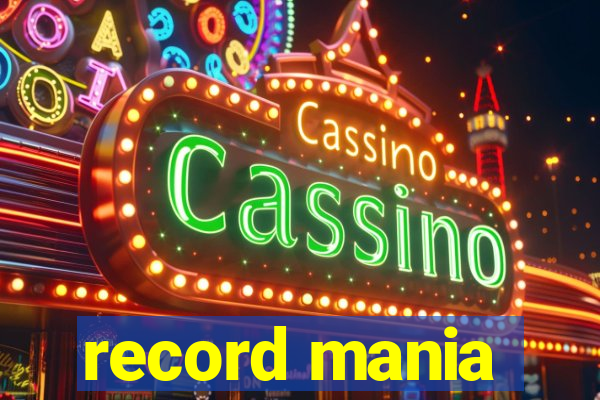 record mania