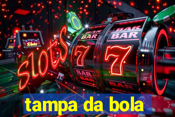 tampa da bola