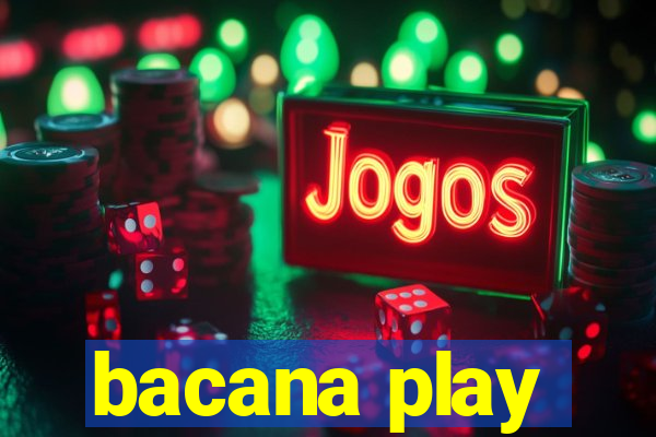 bacana play