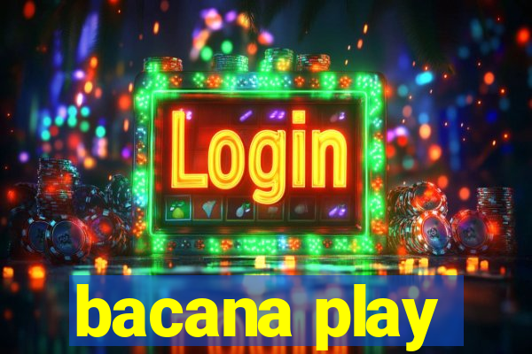 bacana play