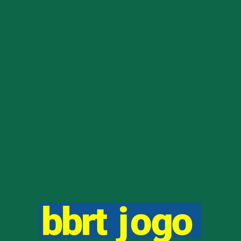 bbrt jogo