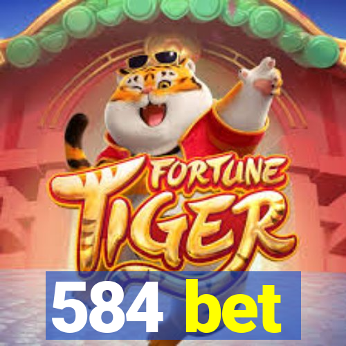 584 bet