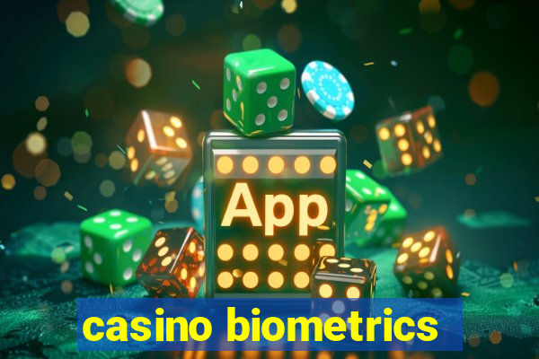 casino biometrics