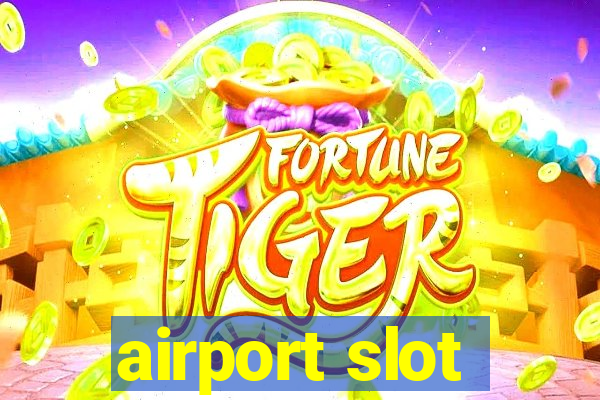 airport slot