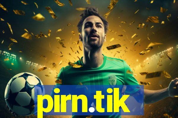 pirn.tik