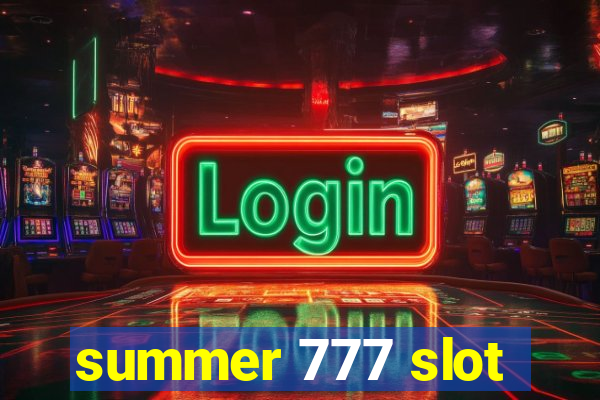 summer 777 slot