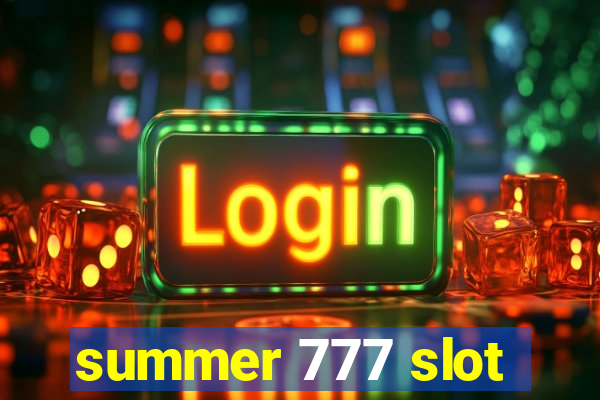 summer 777 slot